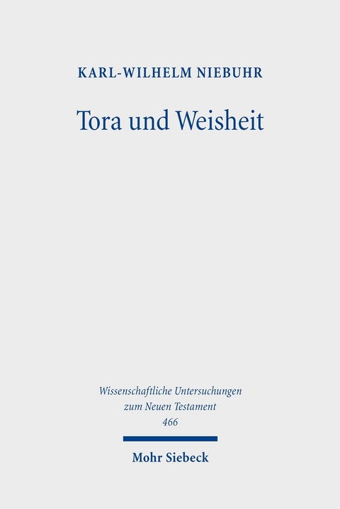 Tora und Weisheit -  Karl-Wilhelm Niebuhr