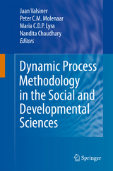 Dynamic Process Methodology in the Social and Developmental Sciences - 