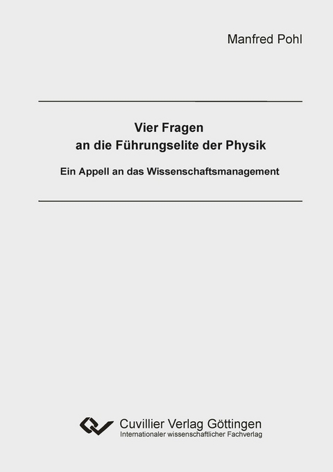 Vier Fragen an die F&#xFC;hrungselite der Physik -  Manfred Pohl