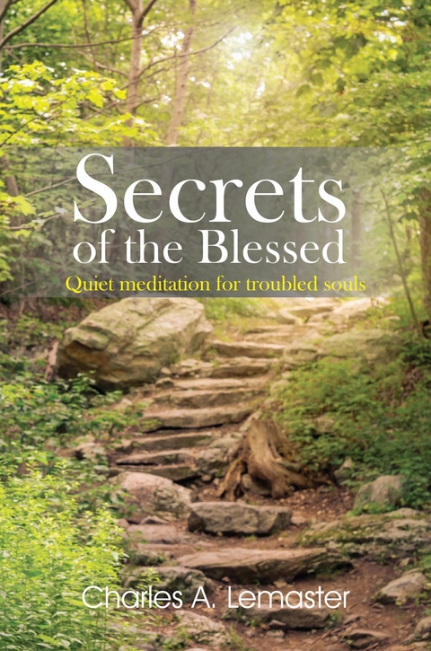 Secrets of the Blessed -  Charles Lemaster
