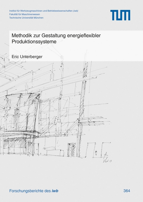 Methodik zur Gestaltung energieflexibler Produktionssysteme -  Eric Unterberger