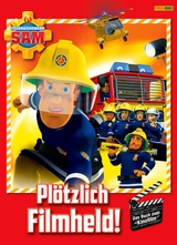 Feuerwehrmann Sam - Plötzlich Filmheld! Das Buch zum Kinofilm - Katrin Zuschlag