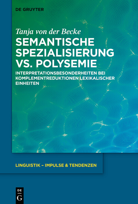 Semantische Spezialisierung vs. Polysemie -  Tanja von der Becke