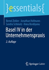 Basel IV in der Unternehmenspraxis - Bernd Zirkler, Jonathan Hofmann, Sandra Schmolz, Ilona Bordiyanu