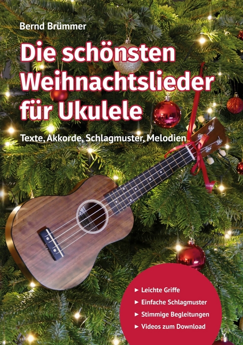 Die schönsten Weihnachtslieder für Ukulele -  Bernd Brümmer