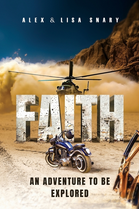 FAITH - An adventure to be explored - Alex and Lisa Snary