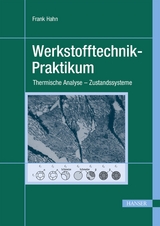 Werkstofftechnik-Praktikum - Frank Hahn