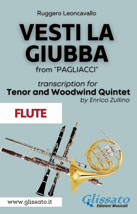 (Flute part) Vesti la giubba - Tenor & Woodwind Quintet - Ruggero Leoncavallo, a cura di Enrico Zullino