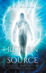 The Return to Source - Jeff Ilschner