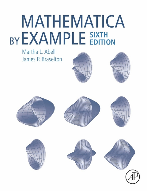 Mathematica by Example -  Martha L. Abell,  James P. Braselton