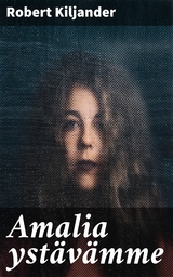 Amalia ystävämme - Robert Kiljander