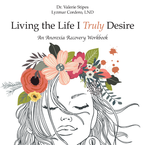 Living the Life I Truly Desire - Dr. Valerie Stipes Lyzmar Cordero LND