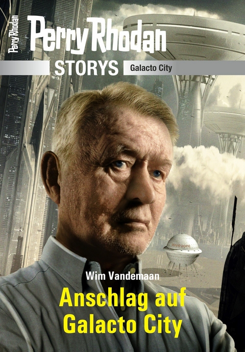 PERRY RHODAN-Storys: Anschlag auf Galacto City - Wim Vandemaan