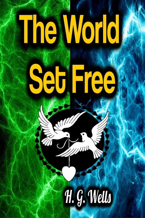The World Set Free - H.G. Wells