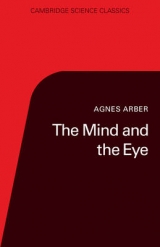 The Mind and the Eye - Arber, Agnes; Bell, P. R.