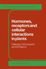 Hormones, Receptors and Cellular Interactions in Plants - Chadwick, C. M.; Garrod, D. R.