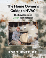 The Home Owner's Guide to HVAC - Rob Turner P.E.