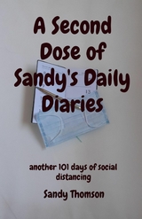 Second Dose of Sandy's Daily Diaries -  Sandy Thomson