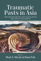 Traumatic Pasts in Asia - 