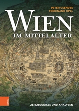 Wien im Mittelalter -  Peter Csendes,  Ferdinand Opll