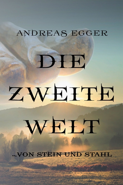 Die Zweite Welt - Andreas Egger
