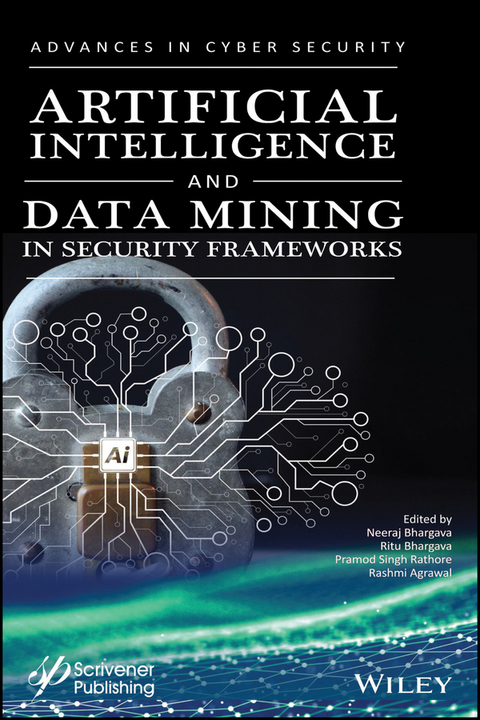 Artificial Intelligence and Data Mining Approaches in Security Frameworks - 