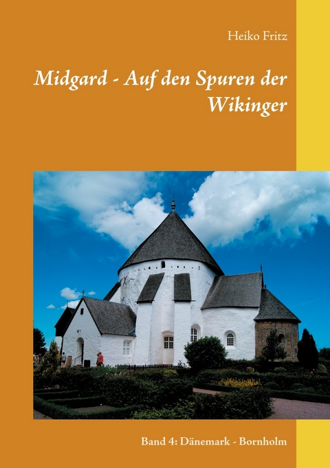 Midgard - Auf den Spuren der Wikinger -  Heiko Fritz