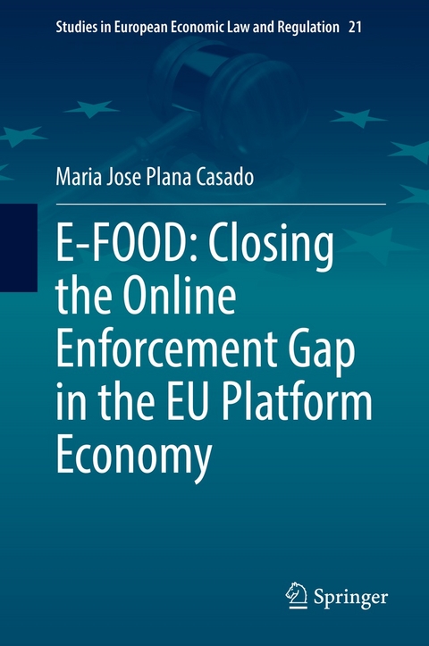 E-FOOD: Closing the Online Enforcement Gap in the EU Platform Economy - Maria Jose Plana Casado