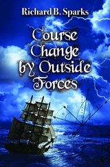 Course Change by Outside Forces -  Richard B. Sparks