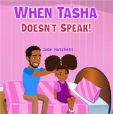 When Tasha Doesn't Speak - Jade Hatchett