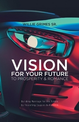 Vision for Your Future to Prosperity & Romance -  Willie Grimes