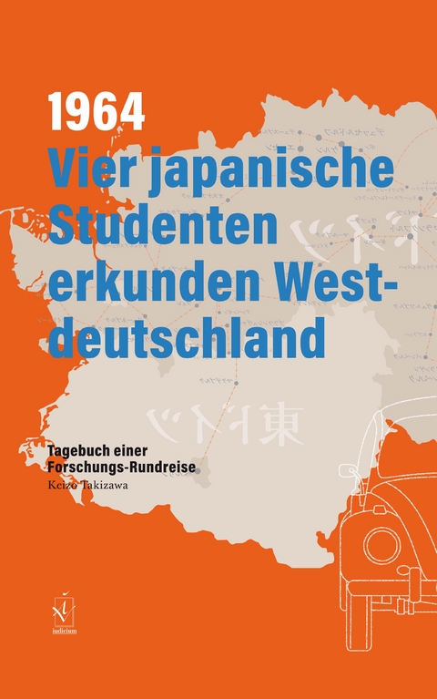1964. Vier japanische Studenten erkunden Westdeutschland - Keizo Takizawa