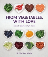 From Vegetables with Love -  Siri Ved Kaur Khalsa