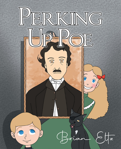 Perking Up Poe -  Brian Eltz