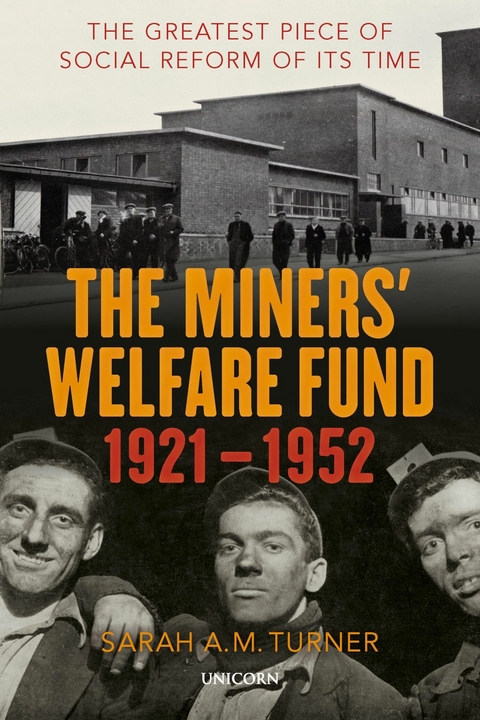 Miners' Welfare Fund 1921-1952 -  Sarah A.M. Turner