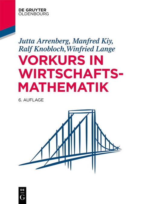 Vorkurs in Wirtschaftsmathematik - Jutta Arrenberg, Manfred Kiy, Ralf Knobloch, Winfried Lange