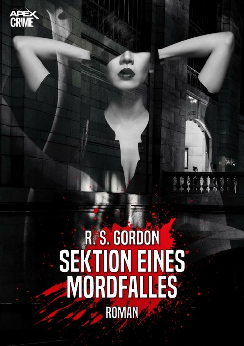 SEKTION EINES MORDFALLES - R. S. Gordon