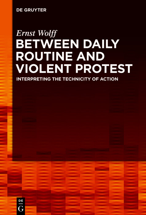Between Daily Routine and Violent Protest -  Ernst Wolff
