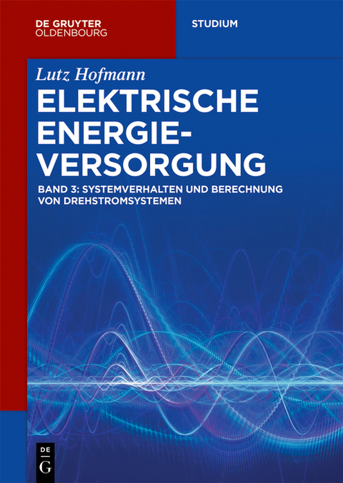 Systemverhalten und Berechnung von Drehstromsystemen -  Lutz Hofmann