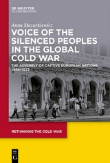 Voice of the Silenced Peoples in the Global Cold War -  Anna Mazurkiewicz