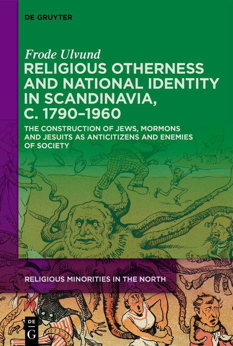 Religious Otherness and National Identity in Scandinavia, c. 1790-1960 -  Frode Ulvund