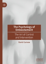 The Psychology of Embezzlement -  David Curnow