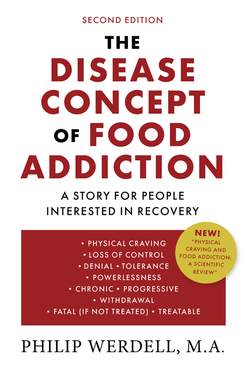 Disease Concept of Food Addiction -  Philip Werdell M.A.