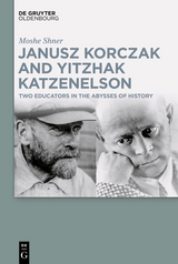 Janusz Korczak and Yitzhak Katzenelson - Moshe Shner