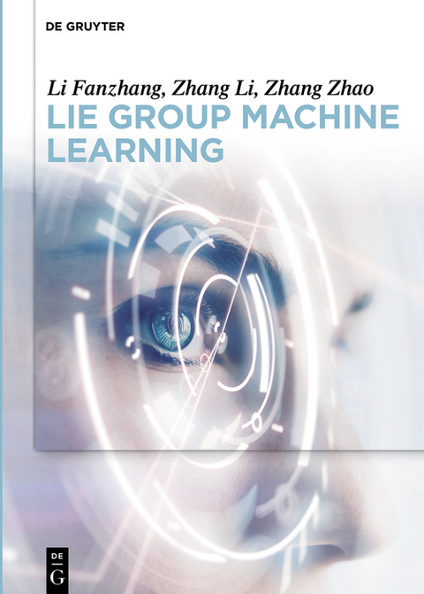 Lie Group Machine Learning - Fanzhang Li, Li Zhang, Zhao Zhang