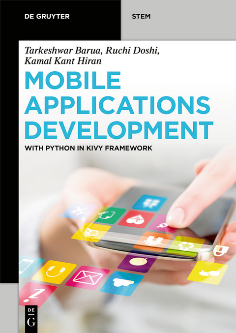 Mobile Applications Development -  Tarkeshwar Barua,  Ruchi Doshi,  Kamal Kant Hiran