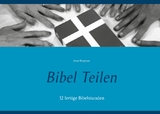 Bibel Teilen - Anne Berghaus