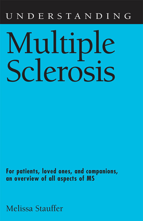 Understanding Multiple Sclerosis - Melissa Stauffer