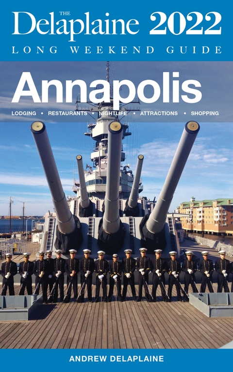 Annapolis - The Delaplaine 2022 Long Weekend Guide - Andrew Delaplaine