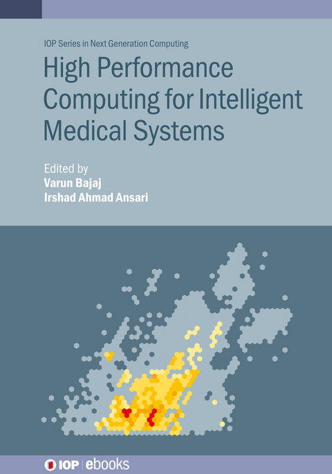 High Performance Computing for Intelligent Medical Systems - 